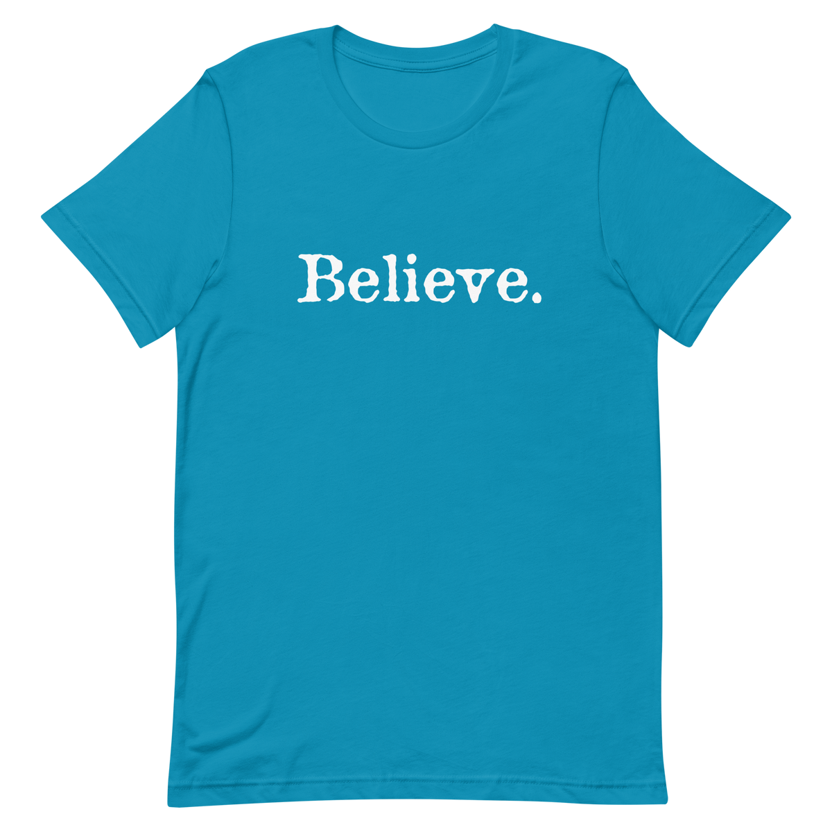 Believe Shirt