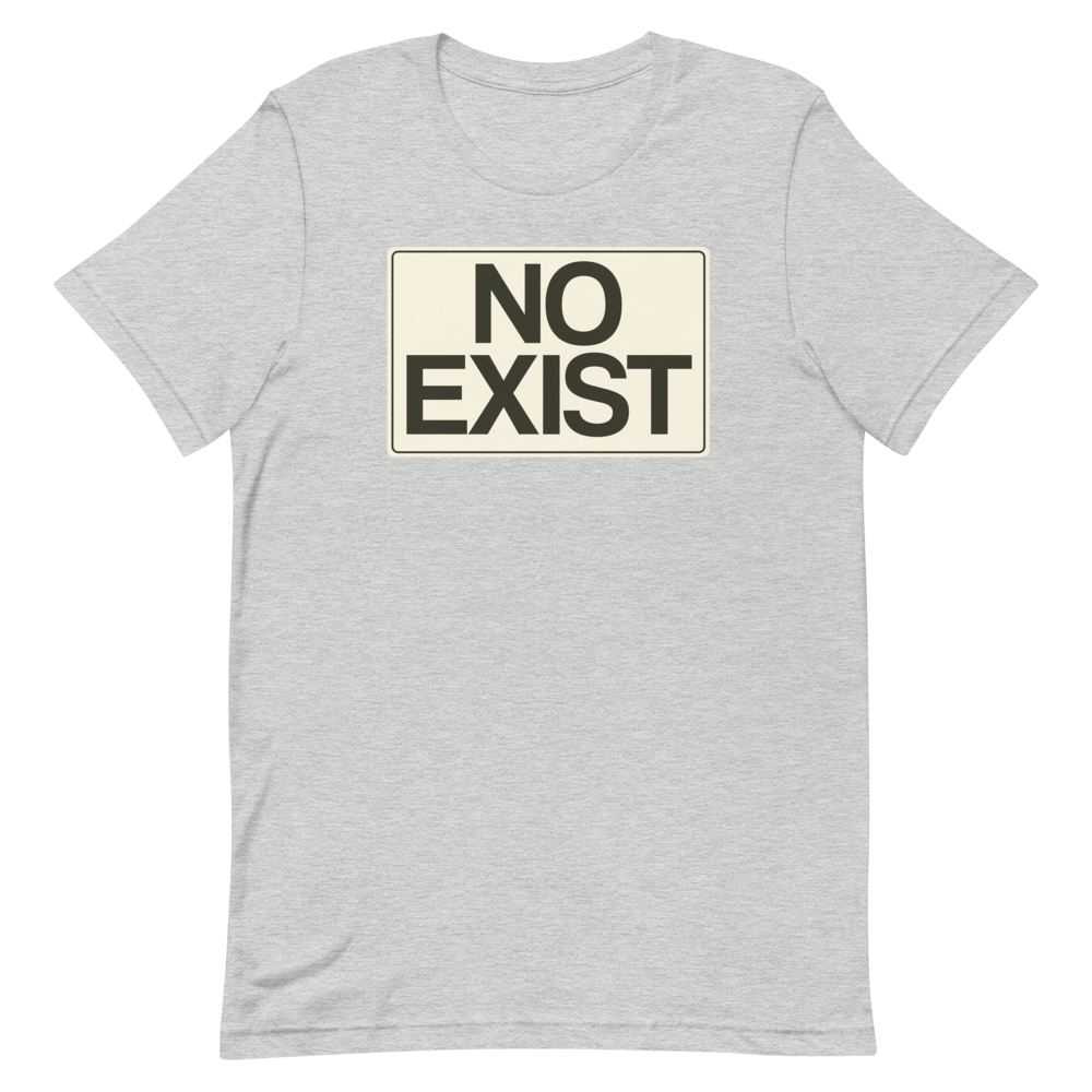 No Exist T-Shirt