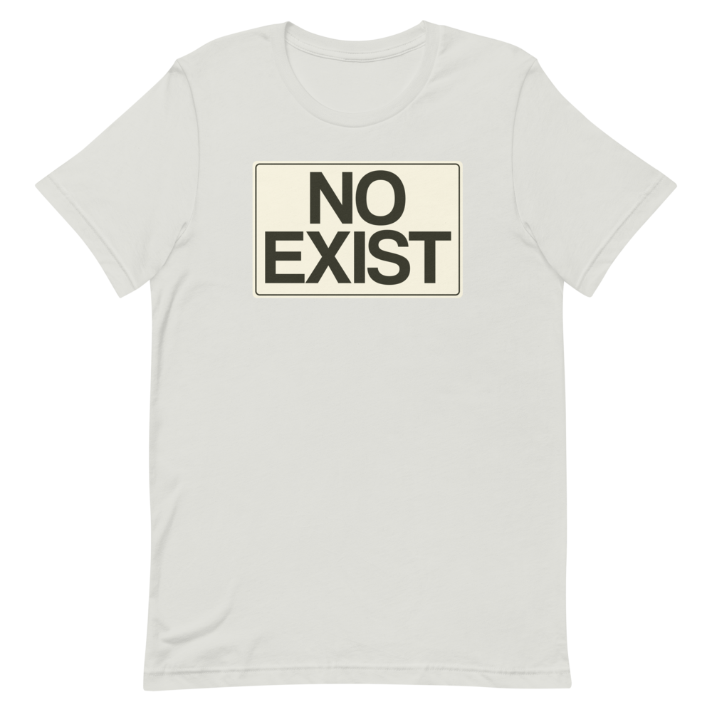 No Exist T-Shirt