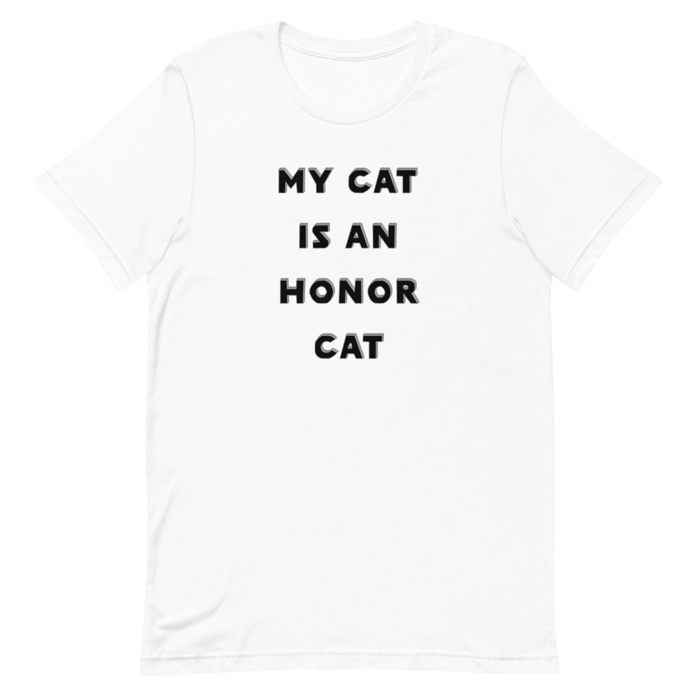 My Cat is an Honor Cat T-Shirt